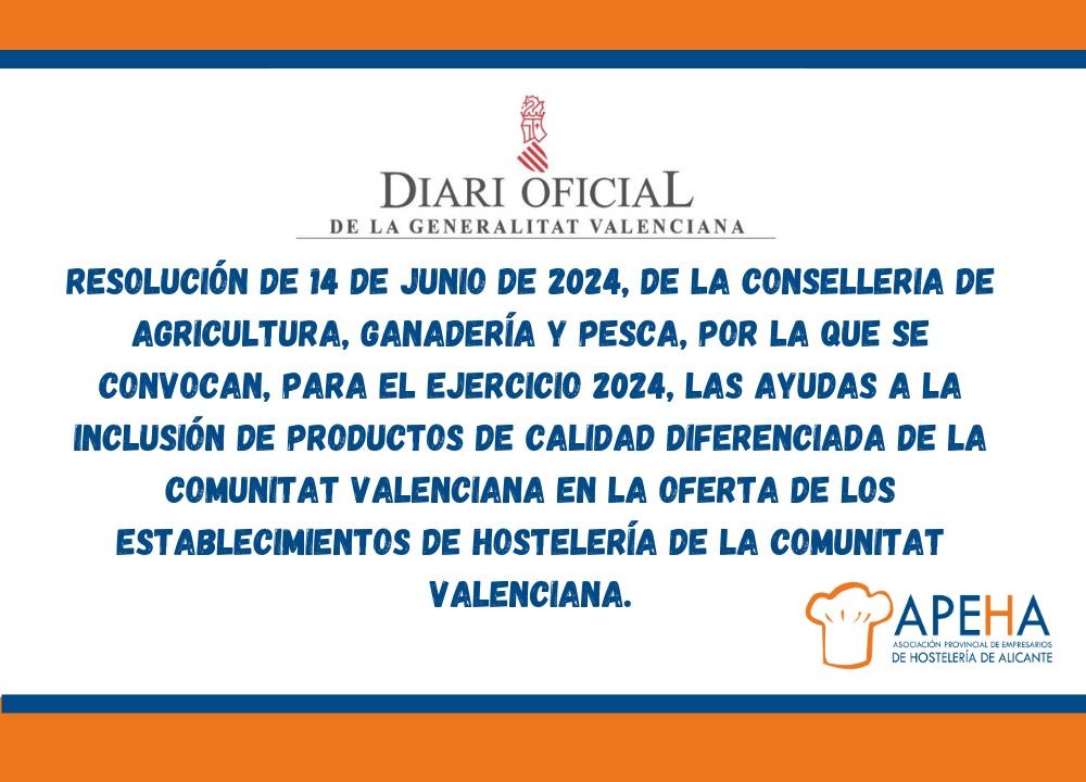 RESOLUCIÓN de ayudas 2024 a la inclusión de productos de calidad diferenciada de la CV en la oferta de establecimientos de hosteleríala Comunitat Valenciana.