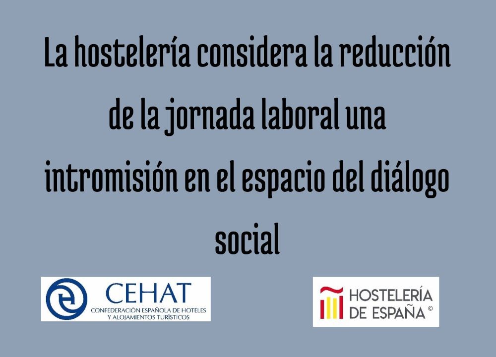 La hostelería considera la reducción de la jornada laboral una intromisión en el espacio del diálogo social