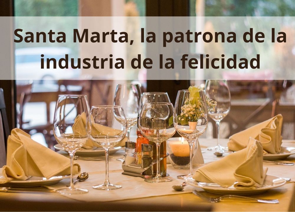 Santa Marta, la patrona de la industria de la felicidad